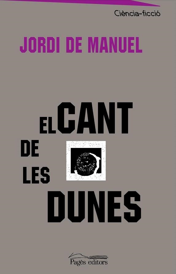 CANT DE LES DUNES, EL (CIENCIA FICCIO 18) | 9788497793575 | MANUEL, JORDI DE (1962- ) | Llibreria Aqualata | Comprar llibres en català i castellà online | Comprar llibres Igualada