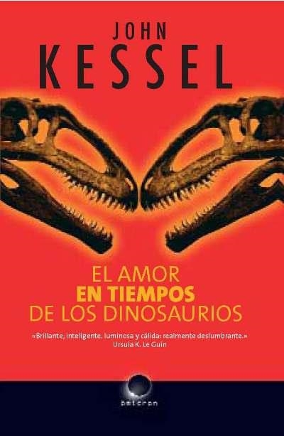 AMOR EN TIEMPOS DE LOS DINOSAURIOS, EL | 9788496575332 | KESSEL, JOHN | Llibreria Aqualata | Comprar llibres en català i castellà online | Comprar llibres Igualada