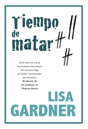 TIEMPO DE MATAR | 9788498002966 | GARDNER, LISA | Llibreria Aqualata | Comprar libros en catalán y castellano online | Comprar libros Igualada