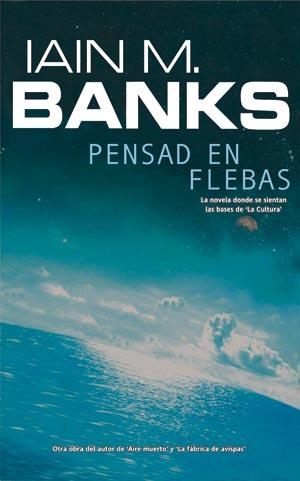 PENSAD EN FLEBAS | 9788498002997 | BANKS, IAIN M. | Llibreria Aqualata | Comprar libros en catalán y castellano online | Comprar libros Igualada