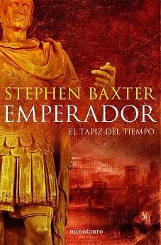 EMPERADOR. EL TAPIZ DEL TIEMPO | 9788445076804 | BAZTER, STEPHEN | Llibreria Aqualata | Comprar llibres en català i castellà online | Comprar llibres Igualada