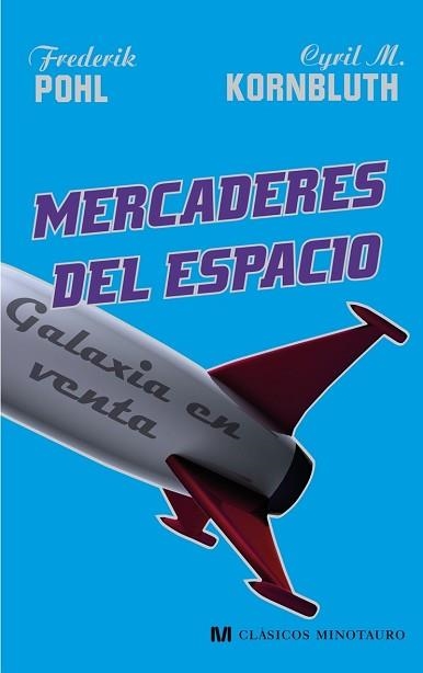 MERCADERES DEL ESPACIO (CLASICOS MINUTAURO) | 9788445076958 | POHL, FREDERICK / KORNBLUTH, CYRIL M | Llibreria Aqualata | Comprar libros en catalán y castellano online | Comprar libros Igualada