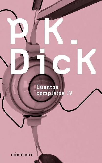 CUENTOS COMPLETOS IV | 9788445076996 | DICK, PHILIP K. | Llibreria Aqualata | Comprar llibres en català i castellà online | Comprar llibres Igualada