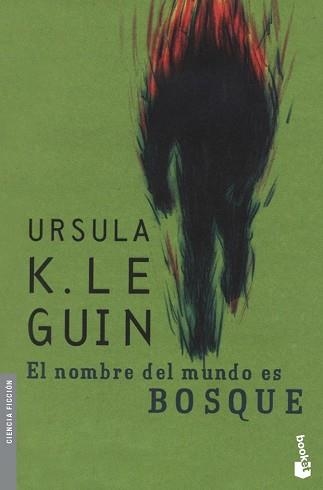 NOMBRE DEL MUNDO ES BOSQUE, EL (BOOKET 8028) | 9788445076873 | LE GUIN, URSULA K | Llibreria Aqualata | Comprar libros en catalán y castellano online | Comprar libros Igualada