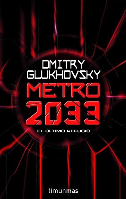 METRO 2033. EL ULTIMO REFUGIO | 9788448039806 | GLUKHOVSKY, OMITRY | Llibreria Aqualata | Comprar llibres en català i castellà online | Comprar llibres Igualada