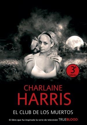 CLUB DE LOS MUERTOS, EL (TRUE BLOOD III) | 9788498004847 | HARRIS, CHARLAINE | Llibreria Aqualata | Comprar llibres en català i castellà online | Comprar llibres Igualada