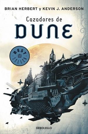 CAZADORES DE DUNE (BEST SELLER 553/7) | 9788497937498 | HERBERT, BRIAN / ANDERSON, KEVIN J. | Llibreria Aqualata | Comprar llibres en català i castellà online | Comprar llibres Igualada