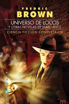 UNIVERSO DE LOCOS / OTRAS NOVELAS DE MARCIANOS | 9788496208469 | BROWN, FREDRIC | Llibreria Aqualata | Comprar llibres en català i castellà online | Comprar llibres Igualada