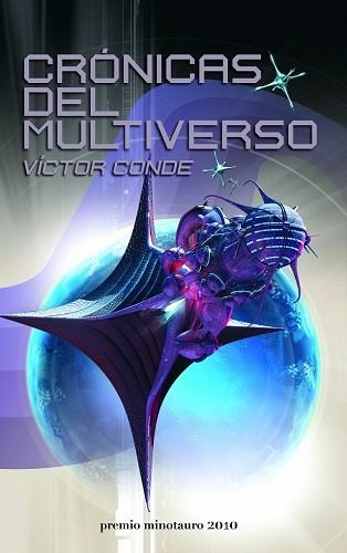 CRONICAS DEL MULTIVERSO (PREMIO MINOTAURO 2010) | 9788445077733 | CONDE, VICTOR | Llibreria Aqualata | Comprar llibres en català i castellà online | Comprar llibres Igualada