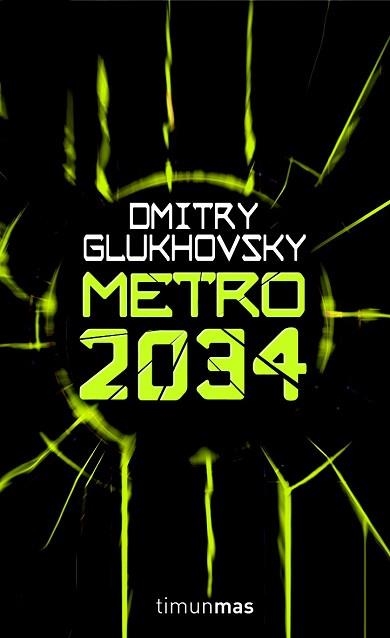 METRO 2034 | 9788448039813 | GLUKHOVSKY, DIMITRY | Llibreria Aqualata | Comprar llibres en català i castellà online | Comprar llibres Igualada