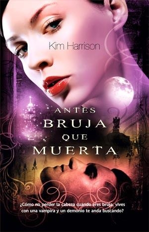 ANTES BRUJA QUE MUERTA | 9788498005639 | HARRISON, KIM | Llibreria Aqualata | Comprar llibres en català i castellà online | Comprar llibres Igualada