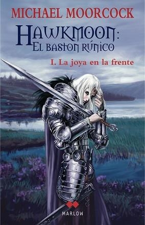 HAWKMOON: EL BASTON RUNICO 1. LA JOYA DE LA CORONA | 9788492472277 | MOORCOCK, MICHAEL | Llibreria Aqualata | Comprar llibres en català i castellà online | Comprar llibres Igualada