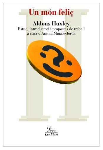 UN MON FELIÇ (LES EINES 60) | 9788492672264 | HUXLEY, ALDOUS | Llibreria Aqualata | Comprar llibres en català i castellà online | Comprar llibres Igualada