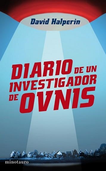 DIARIO DE UN INVESTIGADOR DE OVNIS | 9788445077887 | HALPERIN, DAVID | Llibreria Aqualata | Comprar llibres en català i castellà online | Comprar llibres Igualada