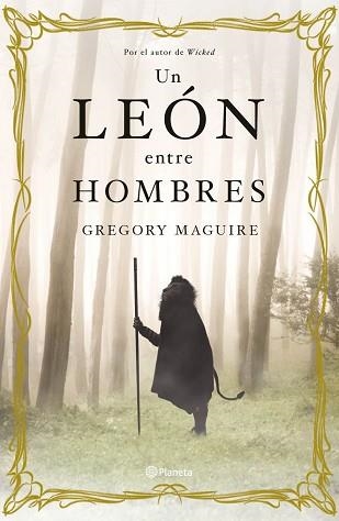 UN LEON ENTRE HOMBRES | 9788408099994 | MAGUIRE, GREGORY | Llibreria Aqualata | Comprar llibres en català i castellà online | Comprar llibres Igualada