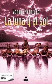 LUNA Y EL SOL, LA (NOVA CIENCIA FICCION 289) | 9788498724851 | MCINTYRE, VONDA | Llibreria Aqualata | Comprar llibres en català i castellà online | Comprar llibres Igualada