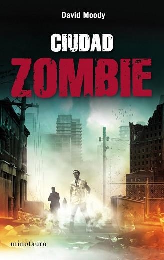 CIUDAD ZOMBIE | 9788445078259 | MOODY, DAVID | Llibreria Aqualata | Comprar llibres en català i castellà online | Comprar llibres Igualada