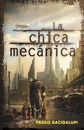 CHICA MECANICA, LA | 9788401339400 | BACIGALUPI, PAOLO | Llibreria Aqualata | Comprar llibres en català i castellà online | Comprar llibres Igualada