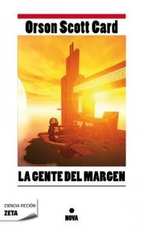 GENTE DEL MARGEN, LA (ZETA CIENCIA FICCION) | 9788498725193 | CARD, ORSON SCOTT | Llibreria Aqualata | Comprar llibres en català i castellà online | Comprar llibres Igualada