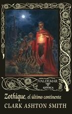 ZOTHIQUE, EL ULTIMO CONTINENTE | 9788477027058 | SMITH, CLARK ASHTON | Llibreria Aqualata | Comprar llibres en català i castellà online | Comprar llibres Igualada