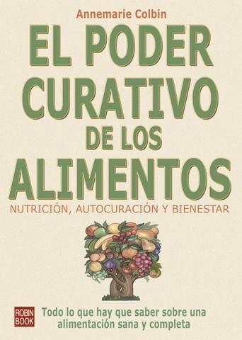 PODER CURATIVO DE LOS ALIMENTOS, EL | 9788479270667 | COLBIN, ANNEMARIE | Llibreria Aqualata | Comprar llibres en català i castellà online | Comprar llibres Igualada