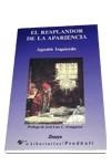 RESPLANDOR DE LA APARIENCIA,EL | 9788479541521 | AGUSTIN IZQUIERDO | Llibreria Aqualata | Comprar llibres en català i castellà online | Comprar llibres Igualada