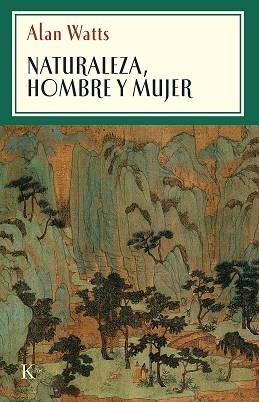 NATURALEZA, HOMBRE Y MUJER | 9788472452510 | WATTS, ALAN | Llibreria Aqualata | Comprar llibres en català i castellà online | Comprar llibres Igualada