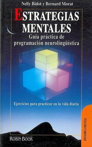 ESTRATEGIAS MENTALES GUIA PRACTICA DE PROGRAMACION | 9788479271336 | BIDOT, NELLY | Llibreria Aqualata | Comprar llibres en català i castellà online | Comprar llibres Igualada