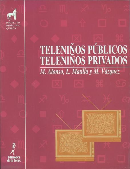 TELENIÑOS PUBLICOS Y TELENIÑOS PRIVADOS | 9788479601317 | ALONSO, M. | Llibreria Aqualata | Comprar llibres en català i castellà online | Comprar llibres Igualada