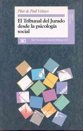 TRIBUNAL DEL JURADO DESDE LA PSICOLOGIA SOCIAL | 9788432309069 | PAUL VELASCO, PILAR | Llibreria Aqualata | Comprar llibres en català i castellà online | Comprar llibres Igualada