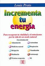 INCREMENTA TU ENERGIA | 9788492092130 | PROTO, LOUIS | Llibreria Aqualata | Comprar libros en catalán y castellano online | Comprar libros Igualada