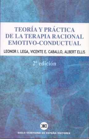 TEORIA Y PRACTICA DE LA TERAPIA RACIONAL EMOTIVO-C | 9788432309588 | LEGA, LEONOR; CABALLO, VICENTE | Llibreria Aqualata | Comprar llibres en català i castellà online | Comprar llibres Igualada