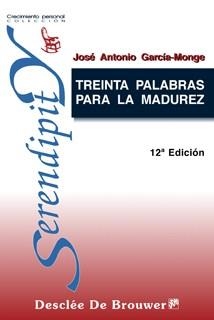 TREINTA PALABRAS PARA LA MADUREZ (SERENDIPITY 20) | 9788433012548 | GARCIA-MONGE, JOSE ANTONIO | Llibreria Aqualata | Comprar llibres en català i castellà online | Comprar llibres Igualada