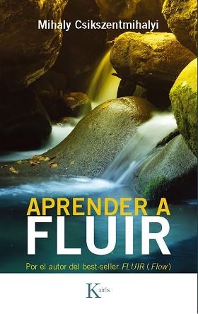 APRENDER A FLUIR | 9788472454125 | CSIZENTMIHAHALYI. M | Llibreria Aqualata | Comprar llibres en català i castellà online | Comprar llibres Igualada