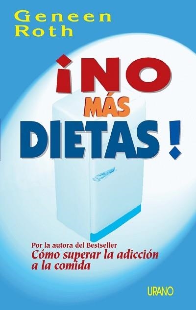 NO MAS DIETAS! | 9788479533106 | ROTH, GENEEN | Llibreria Aqualata | Comprar llibres en català i castellà online | Comprar llibres Igualada