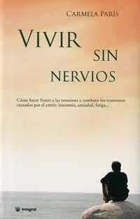 VIVIR SIN NERVIOS (DESARROLLO PERSONAL) | 9788479014742 | PARIS, CARMELA | Llibreria Aqualata | Comprar llibres en català i castellà online | Comprar llibres Igualada