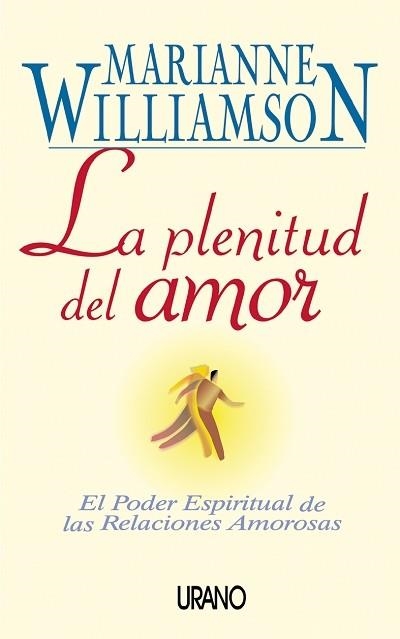 PLENITUD DEL AMOR, LA | 9788479534271 | WILLIAMSON, MARIANNE | Llibreria Aqualata | Comprar llibres en català i castellà online | Comprar llibres Igualada