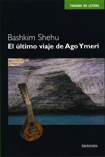 ULTIMO VIAJE DE AGO YMERI, EL (TAHONA DE LETRAS 5) | 9788495623102 | SHEHU, BASHKIM | Llibreria Aqualata | Comprar llibres en català i castellà online | Comprar llibres Igualada