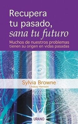 RECUPERA TU PASADO, SAN TU FUTURO | 9788479535131 | BROWNE, SYLVIA | Llibreria Aqualata | Comprar llibres en català i castellà online | Comprar llibres Igualada