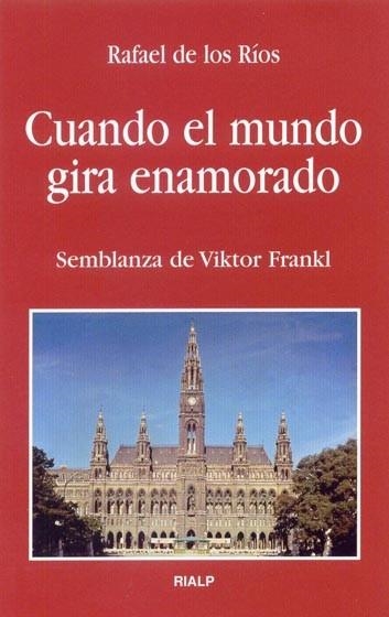 CUANDO EL MUNDO GIRA ENAMORADO | 9788432133886 | RIOS, RAFAEL | Llibreria Aqualata | Comprar llibres en català i castellà online | Comprar llibres Igualada