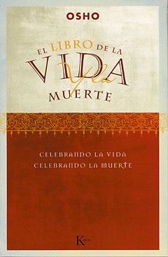 LIBRO DE LA VIDA Y LA MUERTE (SABIDURIA PERENNE) | 9788472455351 | OSHO | Llibreria Aqualata | Comprar libros en catalán y castellano online | Comprar libros Igualada