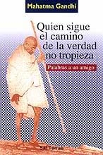 QUIEN SIGUE EL CAMINO DE LA VERDAD NO TROPIEZA | 9788429313826 | GANDHI, MAMATHA | Llibreria Aqualata | Comprar llibres en català i castellà online | Comprar llibres Igualada