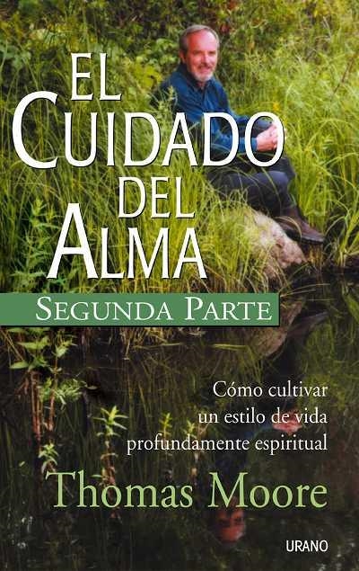 CUIDADO DEL ALMA. SEGUNDA PARTE, EL | 9788479535179 | MOORE, THOMAS | Llibreria Aqualata | Comprar llibres en català i castellà online | Comprar llibres Igualada