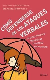 COMO DEFENDERSE DE LOS ATAQUES VERBALES | 9788479019532 | BERCKHAN, BARBARA | Llibreria Aqualata | Comprar llibres en català i castellà online | Comprar llibres Igualada