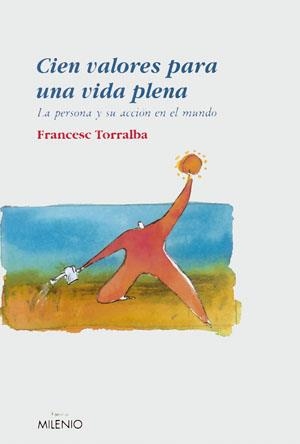 CIEN VALORES PARA UNA VIDA PLENA (ENSAYO 17) | 9788497431002 | TORRALBA, FRANCESC | Llibreria Aqualata | Comprar llibres en català i castellà online | Comprar llibres Igualada