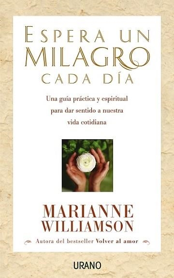 ESPERA UN MILAGRO CADA DIA | 9788479535360 | WILLIAMSON, MARIANNE | Llibreria Aqualata | Comprar llibres en català i castellà online | Comprar llibres Igualada