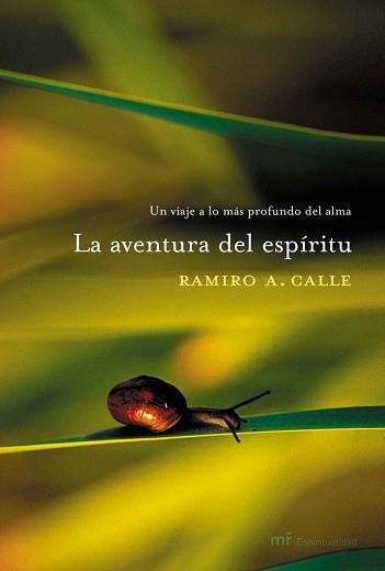 AVENTURA DEL ESPIRITU, LA. UN VIAJE A LO MAS PROFUNDO DEL AL | 9788427030244 | CALLE, RAMIRO A. | Llibreria Aqualata | Comprar llibres en català i castellà online | Comprar llibres Igualada