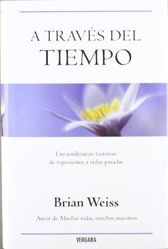 A TRAVES DEL TIEMPO (MILLENIUM) | 9788466618700 | WEISS, BRIAN L. | Llibreria Aqualata | Comprar libros en catalán y castellano online | Comprar libros Igualada