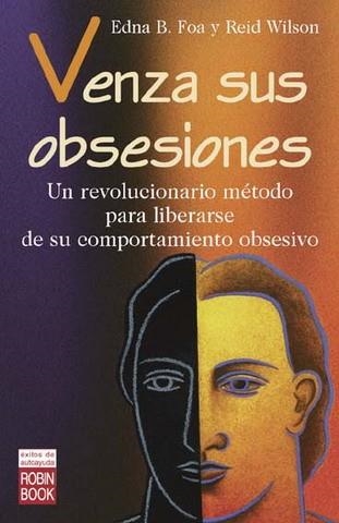 VENZA SUS OBSESIONES (EXITOS AUTOAYUDA) | 9788479275532 | FOA, E.B. / WILSON, R. | Llibreria Aqualata | Comprar llibres en català i castellà online | Comprar llibres Igualada