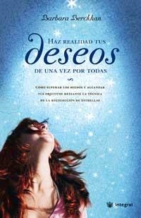 HAZ REALIDAD TUS DESEOS DE UNA VEZ POR TODAS (INSPIRACIONES) | 9788478714131 | BERCKHAN, BARBARA | Llibreria Aqualata | Comprar llibres en català i castellà online | Comprar llibres Igualada